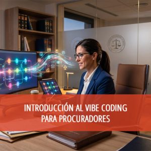 Curso IA - Introducción al Vibe Coding para procuradores